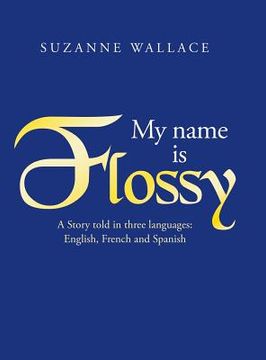 portada My Name Is Flossy (en Inglés)