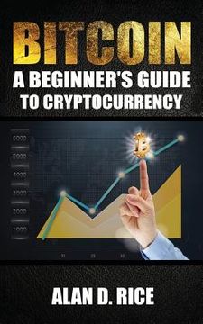 portada Bitcoin: A Beginner's Guide to Cryptocurrency (en Inglés)