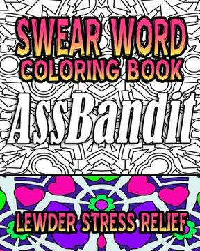 portada Swear Word Coloring Book: Lewder Stress Relief (en Inglés)