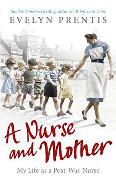 portada a nurse and mother: my life as a post-war nurse (in English)