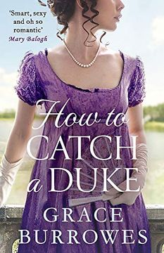 portada How to Catch a Duke: A Smart and Sexy Regency Romance, Perfect for Fans of Bridgerton (Rogues to Riches) (in English)