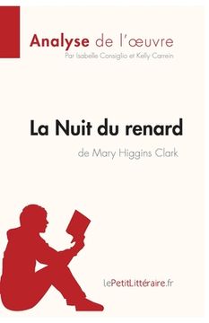 portada La Nuit du renard de Mary Higgins Clark (Analyse de l'oeuvre): Analyse complète et résumé détaillé de l'oeuvre (en Francés)