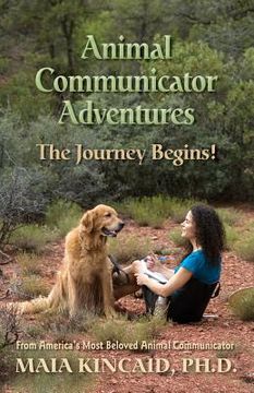 portada Animal Communicator Adventures: The Journey Begins! (en Inglés)