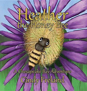 portada Heather the Honey Bee: A Chesapeake Bay Adventure (en Inglés)