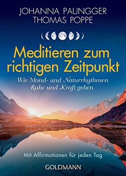portada Meditieren zum Richtigen Zeitpunkt: Wie Mond- und Naturrhythmen Ruhe und Kraft Geben - mit Affirmationen für Jeden tag (in German)