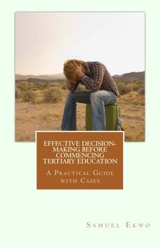 portada Effective Decision-making before Commencing Tertiary Education: A Practical Guide with Cases