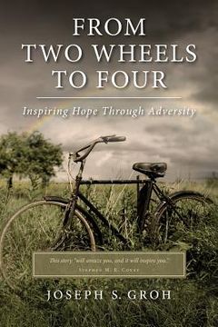 portada From Two Wheels to Four: Inspiring Hope through Adversity (en Inglés)