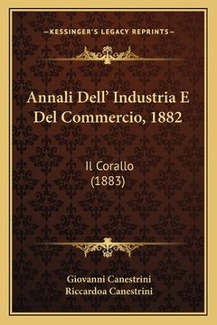 portada Annali Dell' Industria E Del Commercio, 1882: Il Corallo (1883) (en Italiano)