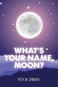 portada What's Your Name, Moon? (en Inglés)