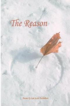 portada The Reason: Poems by Ian Scott Tschirhart (in English)