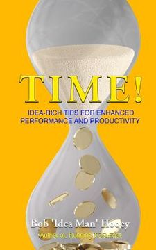portada Time!: Idea-rich tips for enhanced performance and productivity (en Inglés)