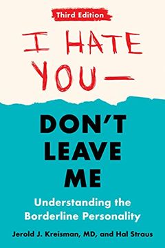 portada I Hate you - Don'T Leave me: Third Edition: Understanding the Borderline Personality (in English)