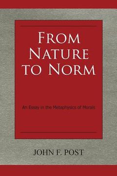 portada From Nature to Norm: An Essay in the Metaphysics of Morals (en Inglés)