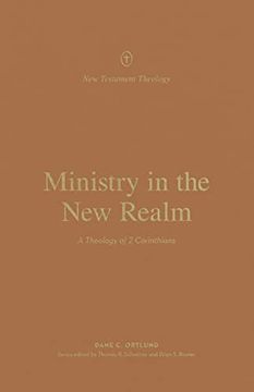 portada Ministry in the new Realm: A Theology of 2 Corinthians (New Testament Theology) 