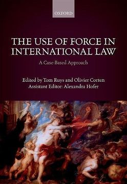 portada The use of Force in International Law: A Case-Based Approach (en Inglés)