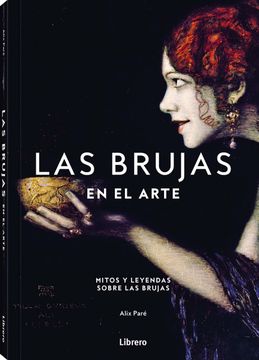 portada Brujas en el Arte, Las: Mitos y Leyendas Sobre las Brujas