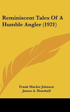 portada reminiscent tales of a humble angler (1921) (en Inglés)