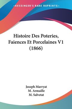portada Histoire Des Poteries, Faiences Et Porcelaines V1 (1866) (in French)
