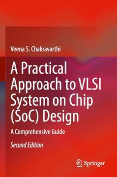 portada A Practical Approach to VLSI System on Chip (Soc) Design: A Comprehensive Guide (en Inglés)