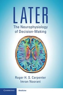 portada Later: The Neurophysiology of Decision-Making (en Inglés)