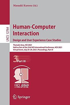 portada Human-Computer Interaction. Design and User Experience Case Studies: Thematic Area, Hci 2021, Held as Part of the 23rd Hci International Conference, H (en Inglés)