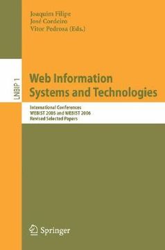 portada web information systems and technologies: international conferences webist 2005 and webist 2006, revised selected papers (en Inglés)