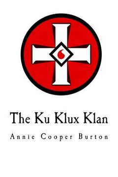 portada The Ku Klux Klan: United Daughters of the Confederacy (en Inglés)