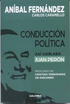 portada Conducción Política: Así Hablaba Juan Perón (in Spanish)