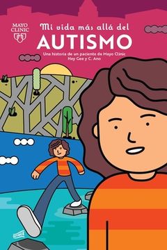 portada Mi Vida Más Allá del Autismo: Una Historia de Un Paciente de Mayo Clinic