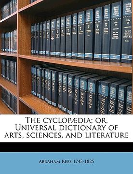 portada the cyclop dia; or, universal dictionary of arts, sciences, and literature volume 38 (en Inglés)