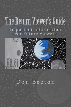 portada The Return Viewer's Guide: Important Information For Future Viewer's (en Inglés)