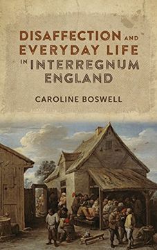 portada Disaffection and Everyday Life in Interregnum England (29) (Studies in Early Modern Cultural, Political and Social History)