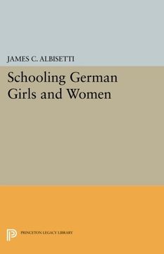 portada Schooling German Girls and Women (Princeton Legacy Library) (en Inglés)