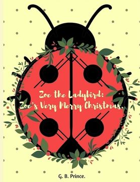 portada Zoe the Ladybird.: Zoe's Very Merry Christmas. (en Inglés)