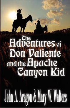 portada the adventures of don valiente and the apache canyon kid (en Inglés)