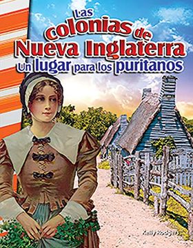 portada Historia de las Colonias de Nueva Inglaterra: Un Lugar Para los Puritanos - Libro en Espanol Para Ninos (Edicion Espanol