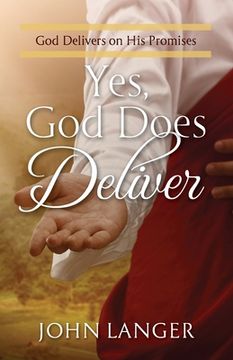portada Yes, God Does Deliver: God Delivers on His Promises (in English)
