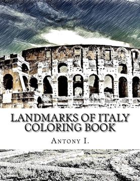 portada Landmarks of Italy Coloring Book: Coloring Book Landmarks of Italy (in English)