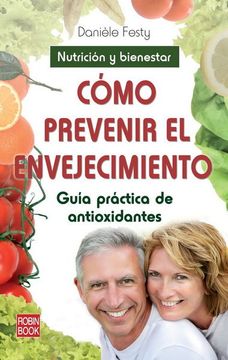 portada Cómo Prevenir el Envejecimiento: Guía Práctica de Antioxidantes (Alternativas)