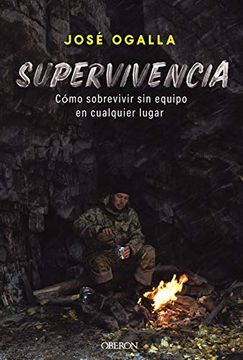 portada Supervivencia: Como Sobrevivir sin Equipo en Cualquier Lugar (in Spanish)