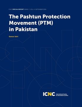 portada The Pashtun Protection Movement (PTM) in Pakistan (en Inglés)
