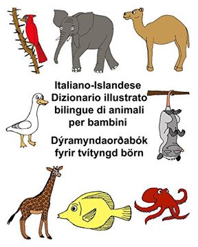 portada Italiano-Islandese Dizionario Illustrato Bilingue di Animali per Bambini Dýramyndaorðabók Fyrir Tvítyngd Börn (Freebilingualbooks. Com) 