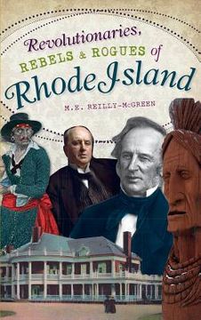 portada Revolutionaries, Rebels and Rogues of Rhode Island (in English)