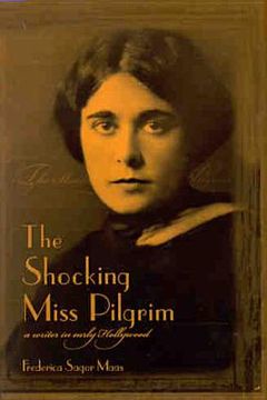 portada the shocking miss pilgrim: a writer in early hollywood (en Inglés)