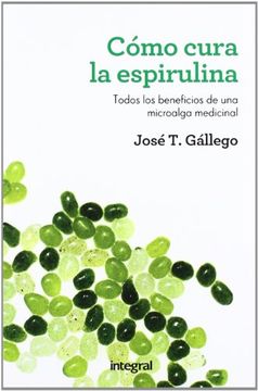portada Como Cura la Espirulina (in Spanish)