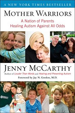 portada Mother Warriors: A Nation of Parents Healing Autism Against all Odds 