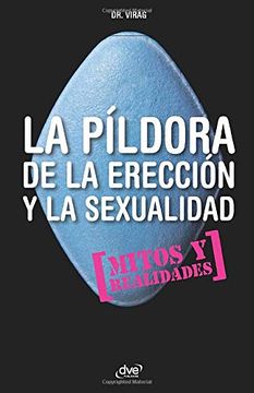 portada La Píldora de la Erección y Vuestra Sexualidad. Mitos y Realidades (in Spanish)