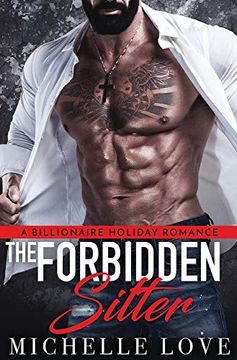 portada The Forbidden Sitter: A Billionaire Holiday Romance (Nightclub Sins) (en Inglés)