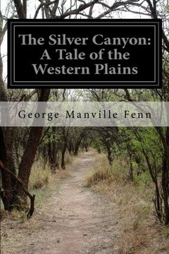 portada The Silver Canyon: A Tale of the Western Plains
