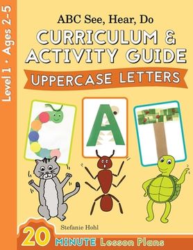 portada ABC See, Hear, Do Level 1: Curriculum & Activity Book, Uppercase Letters